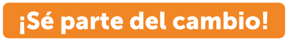 Sé parte del cambio